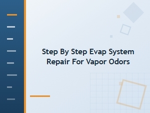 A Step-by-Step Guide to Repairing Evaporator System Odors